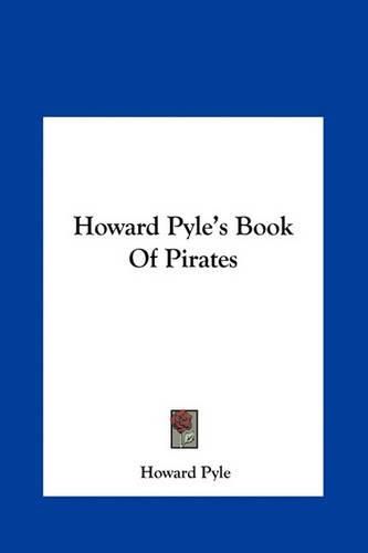 Cover image for Howard Pyle's Book of Pirates