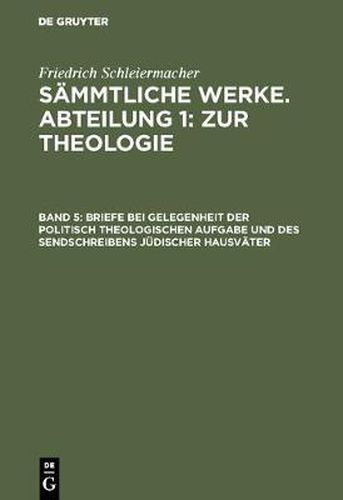 Briefe bei Gelegenheit der politisch theologischen Aufgabe und des Sendschreibens judischer Hausvater