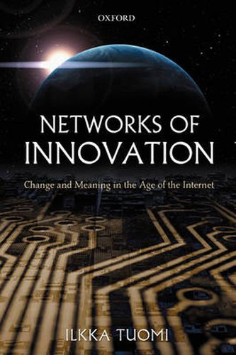 Cover image for Networks of Innovation: Change and Meaning in the Age of the Internet