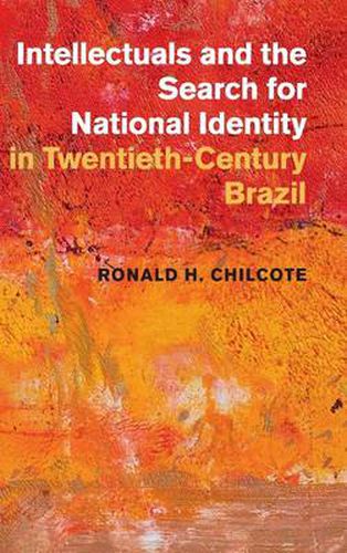 Cover image for Intellectuals and the Search for National Identity in Twentieth-Century Brazil