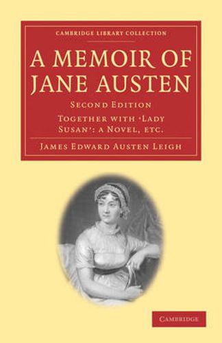 A Memoir of Jane Austen: Together with 'Lady Susan': a Novel