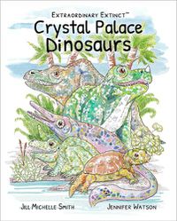 Cover image for Extraordinary Extinct (TM) Crystal Palace Dinosaurs