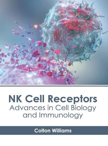 Cover image for NK Cell Receptors: Advances in Cell Biology and Immunology