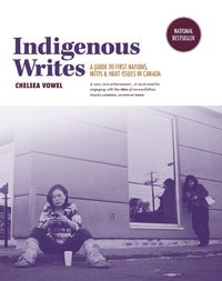 Cover image for Indigenous Writes: A Guide to First Nations, M Tis, and Inuit Issues I