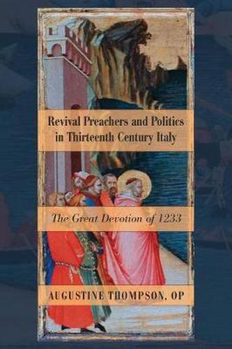 Cover image for Revival Preachers and Politics in Thirteenth Century Italy: The Great Devotion of 1233