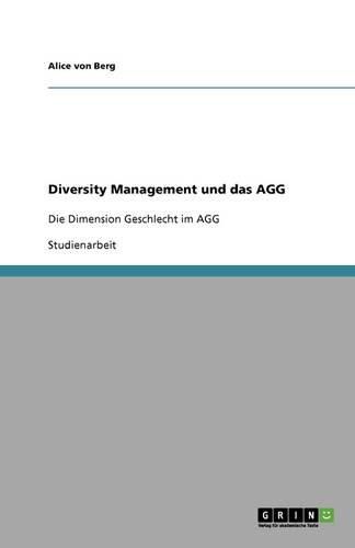 Cover image for Diversity Management und das AGG: Die Dimension Geschlecht im AGG