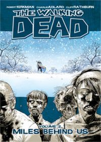 Cover image for The Walking Dead Volume 2: Miles Behind Us