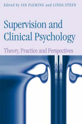 Cover image for Supervision and Clinical Psychology: Theory, Practice and Perspectives