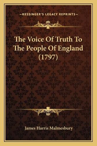 The Voice of Truth to the People of England (1797) the Voice of Truth to the People of England (1797)