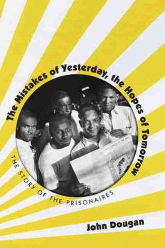 Cover image for The Mistakes of Yesterday, the Hopes of Tomorrow: The Story of the Prisonaires