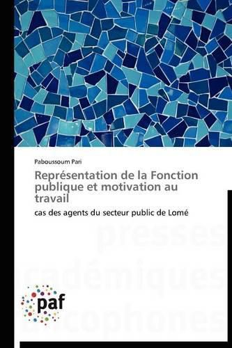Cover image for Representation de la Fonction Publique Et Motivation Au Travail