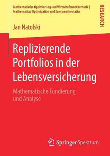 Cover image for Replizierende Portfolios in Der Lebensversicherung: Mathematische Fundierung Und Analyse