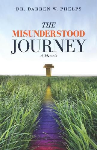 Cover image for The Misunderstood Journey: A Memoir