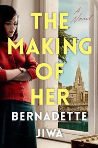 Cover image for The Making of Her: A Novel