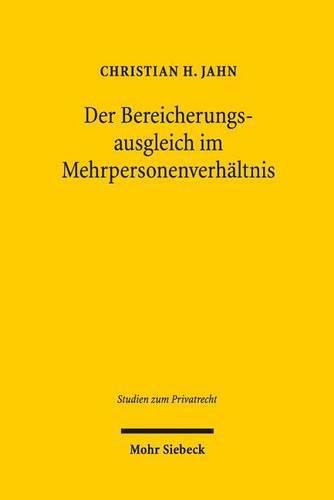 Cover image for Der Bereicherungsausgleich im Mehrpersonenverhaltnis: - dargestellt anhand der Ruckabwicklung von Werk- und Dienstleistungen