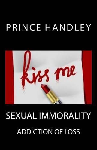 Cover image for Sexual Immorality: Addiction of Loss