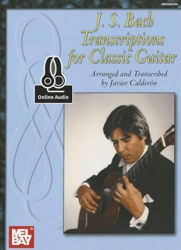 Cover image for Bach, J. S. Transcriptions For Classic Guitar Book: With Online Audio