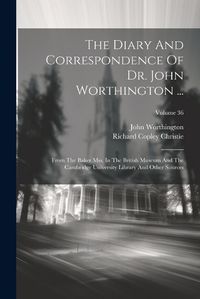 Cover image for The Diary And Correspondence Of Dr. John Worthington ...