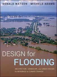 Cover image for Design for Flooding: Architecture, Landscape, and Urban Design for Resilience to Climate Change