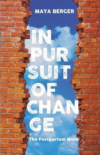 Cover image for In Pursuit of Change: The Postpartum Mom