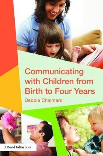 Cover image for Communicating with Children from Birth to Four Years