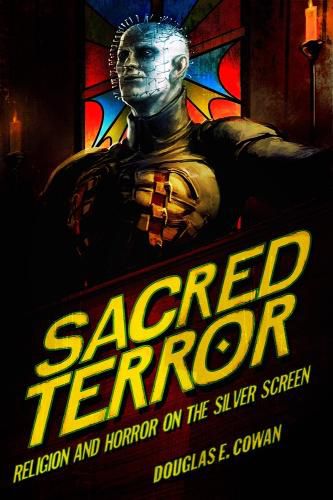 Cover image for Sacred Terror: Religion and Horror on the Silver Screen