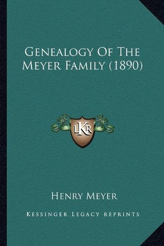 Cover image for Genealogy of the Meyer Family (1890)