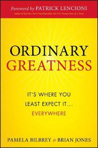 Cover image for Ordinary Greatness: It's Where You Least Expect it... Everywhere