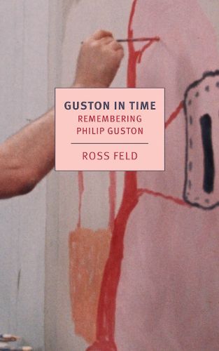 Cover image for Guston in Time: Remembering Philip Guston