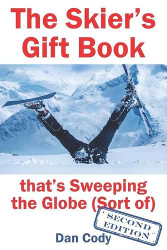 Cover image for The Skiers Gift Book that's Sweeping the Globe (Sort of)