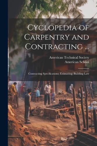 Cover image for Cyclopedia of Carpentry and Contracting ...