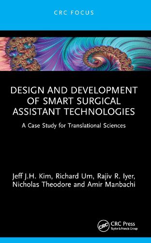 Design and Development of Smart Surgical Assistant Technologies