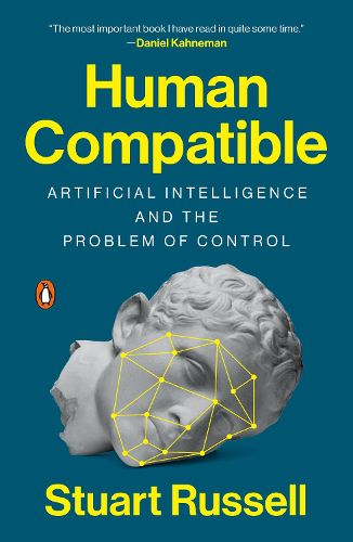 Cover image for Human Compatible: Artificial Intelligence and the Problem of Control