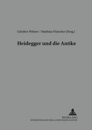 Cover image for Heidegger Und Die Antike