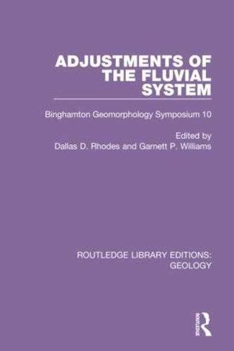 Cover image for Adjustments of the Fluvial System: Binghamton Geomorphology Symposium 10