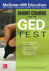 Cover image for McGraw-Hill Education Short Course for the GED Test, Third Edition