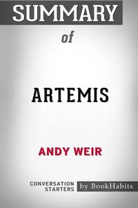 Cover image for Summary of Artemis by Andy Weir: Conversation Starters