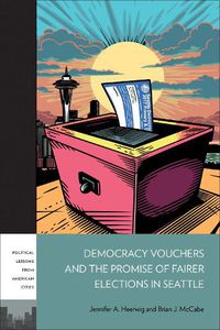 Cover image for Democracy Vouchers and the Promise of Fairer Elections in Seattle