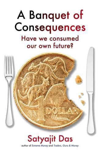 Cover image for A Banquet of Consequences: Have we consumed our own future?