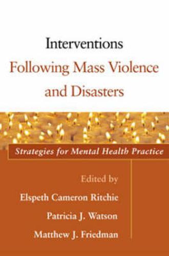 Cover image for Interventions Following Mass Violence and Disasters: Strategies for Mental Health Practice