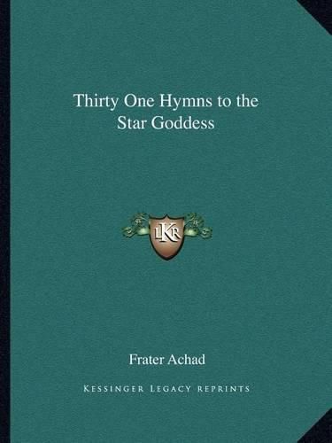 Thirty One Hymns to the Star Goddess