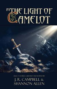 Cover image for By the Light of Camelot