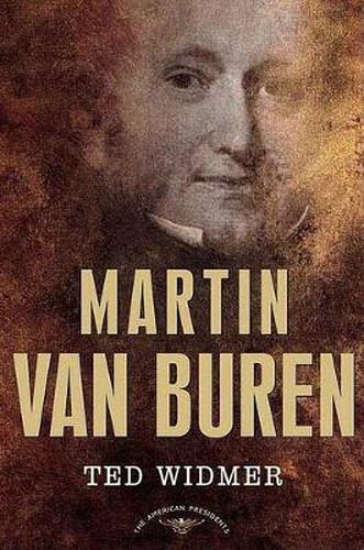 Martin Van Buren: The American Presidents