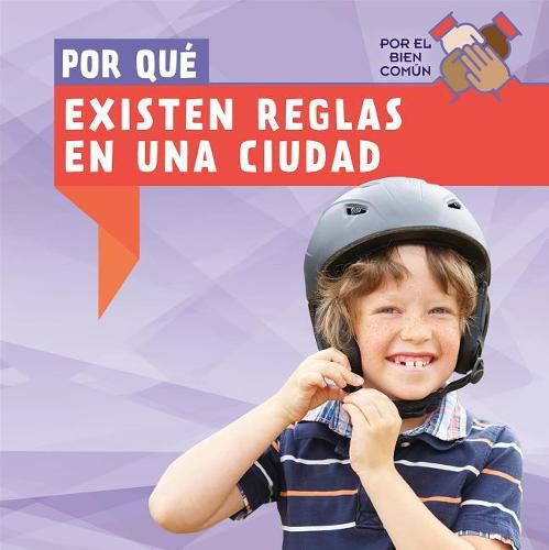 Cover image for Por Que Existen Reglas En Una Ciudad (Why Do Towns Have Rules?)