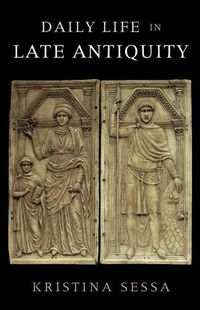 Cover image for Daily Life in Late Antiquity