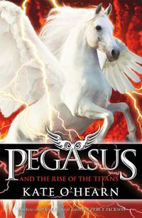 Cover image for Pegasus and the Rise of the Titans: Book 5