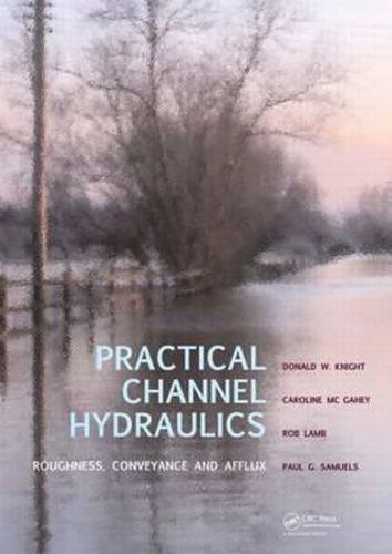 Cover image for Practical Channel Hydraulics: Roughness, Conveyance and Afflux