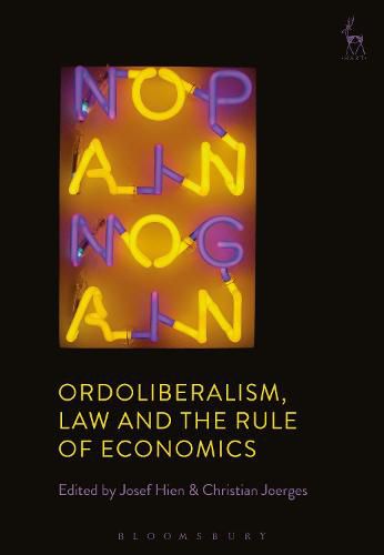 Cover image for Ordoliberalism, Law and the Rule of Economics