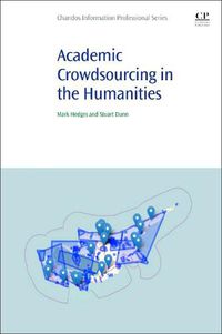 Cover image for Academic Crowdsourcing in the Humanities: Crowds, Communities and Co-production
