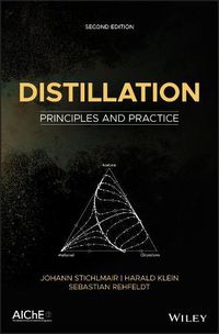 Cover image for Distillation - Principles and Practice, Second Edition